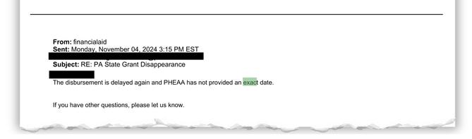 A snippet of an email from the financial aid office of Pennsylvania West University to a student regarding delays in disbursing state grant funds. A snippet of an email from the financial aid office of Pennsylvania West University to a student regarding delays in disbursing state grant funds.